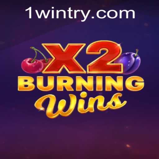 Exploring the Thrills of BurningWinsX2: A Comprehensive Guide