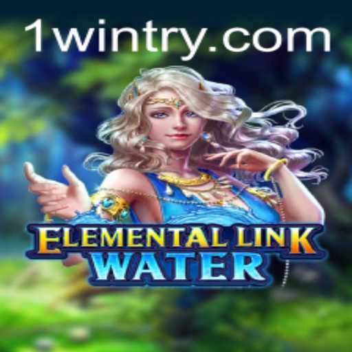Discover the Mystical World of ElementalLinkWater: A Comprehensive Guide